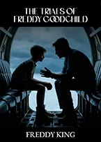 The Trails of Freddy Goodchild